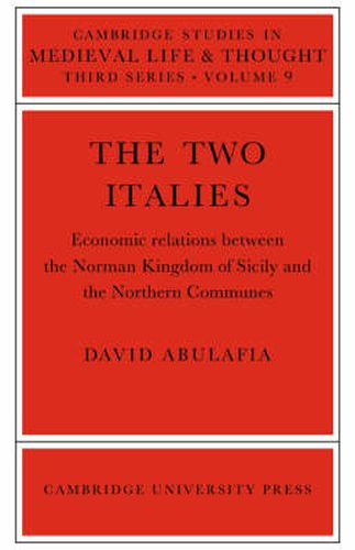 The Two Italies: Economic Relations Between the Norman Kingdom of Sicily and the Northern Communes