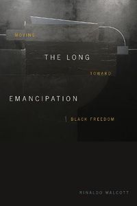 Cover image for The Long Emancipation: Moving toward Black Freedom