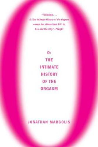 Cover image for O: The Intimate History of the Orgasm