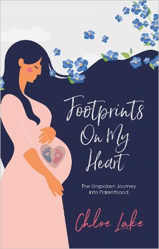 Cover image for Footprints On My Heart: The Unspoken Journey into Parenthood