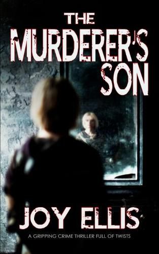 THE MURDERER'S SON a gripping crime thriller full of twists