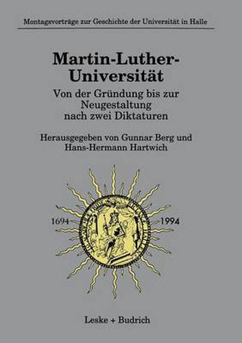 Cover image for Martin-Luther-Universitat Von Der Grundung Bis Zur Neugestaltung Nach Zwei Diktaturen