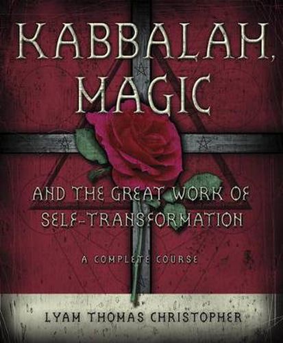 Cover image for Kabbalah, Magic and the Great Work of Self-transformation