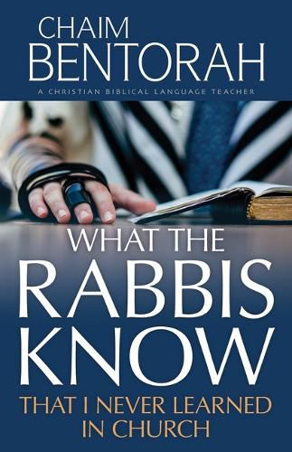 Cover image for What the Rabbis Know That I Never Learned in Church