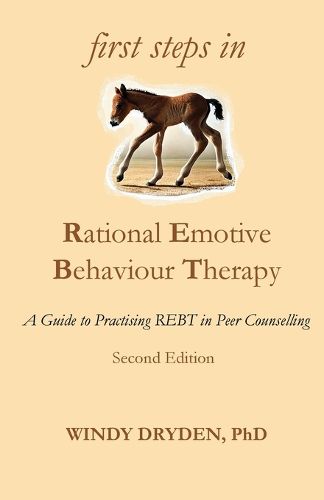 Cover image for First Steps in Rational Emotive Behaviour Therapy