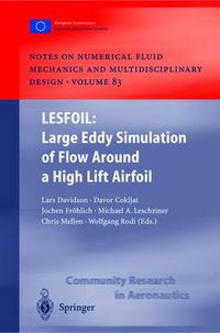 Cover image for LESFOIL: Large Eddy Simulation of Flow Around a High Lift Airfoil: Results of the Project LESFOIL Supported by the European Union 1998 - 2001