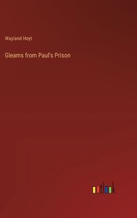 Cover image for Gleams from Paul's Prison