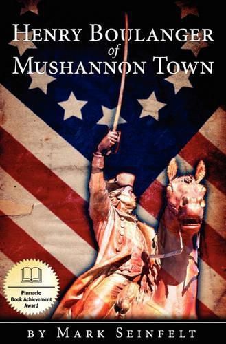 Cover image for Henry Boulanger of Mushannon Town: A Novel of the American Revolution