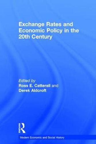 Cover image for Exchange Rates and Economic Policy in the 20th Century