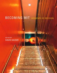 Cover image for Becoming MIT: Moments of Decision