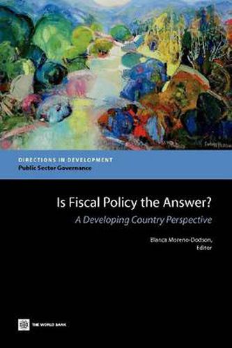 Cover image for Is Fiscal Policy the Answer?: Developing Countries Respond to the 2009 Global Crisis