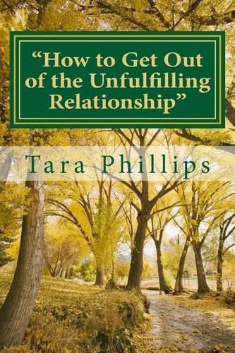 Cover image for How to Get Out of the Unfulfilling Relationship: For Single Women from a Biblical Perspective