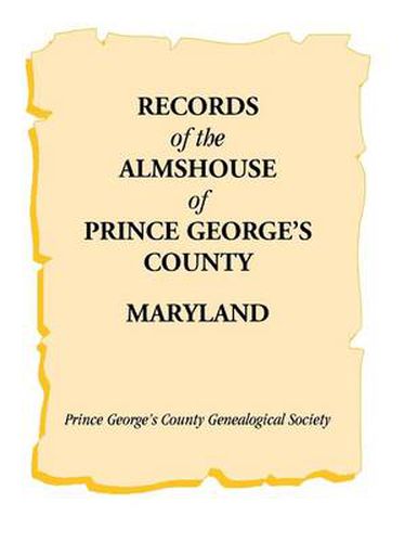 Cover image for Records of the Almshouse of Prince George's County, Maryland