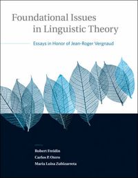 Cover image for Foundational Issues in Linguistic Theory: Essays in Honor of Jean-Roger Vergnaud