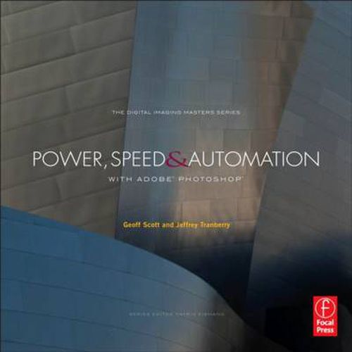 Cover image for Power, Speed & Automation with Adobe Photoshop: (The Digital Imaging Masters Series)