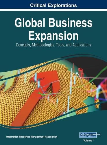 Cover image for Global Business Expansion: Concepts, Methodologies, Tools, and Applications, VOL 1
