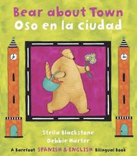 Cover image for Bear About Town: Bilingual Spanish