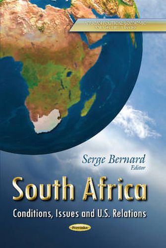 Cover image for South Africa: Conditions, Issues & U.S. Relations