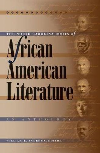 Cover image for The North Carolina Roots of African American Literature: An Anthology