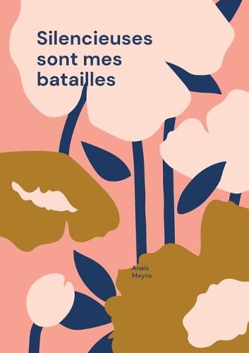 Cover image for Silencieuses sont mes batailles: De l'errance a la resilience