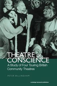 Cover image for Theatre of Conscience 1939-53: A Study of Four Touring British Community Theatres