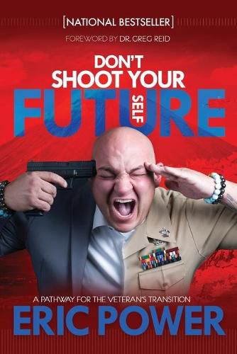 Cover image for Don't Shoot Your Future Self: A Pathway for the Veteran's Transition