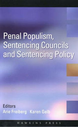 Cover image for Penal Populism, Sentencing Councils and Sentencing Policy