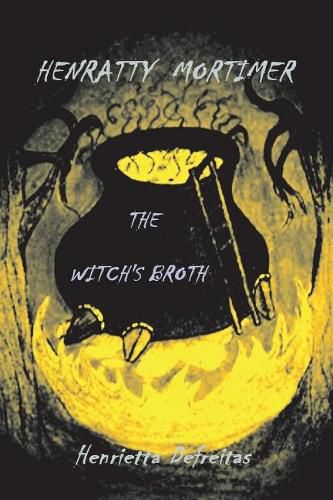 Cover image for Henratty Mortimer: The Witch's Broth