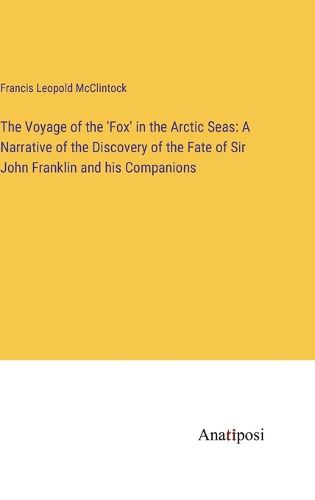 Cover image for The Voyage of the 'Fox' in the Arctic Seas