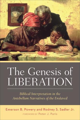 The Genesis of Liberation: Biblical Interpretation in the Antebellum Narratives of the Enslaved