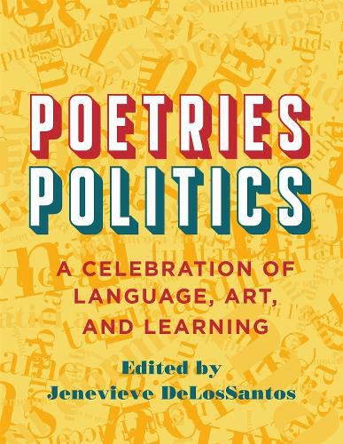 Cover image for Poetries - Politics: A Celebration of Language, Art, and Learning