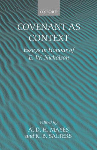 Cover image for Covenant as Context: Essays in Honour of E.W.Nicholson