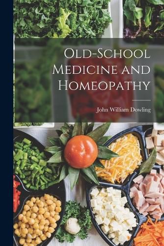 Cover image for Old-School Medicine and Homeopathy