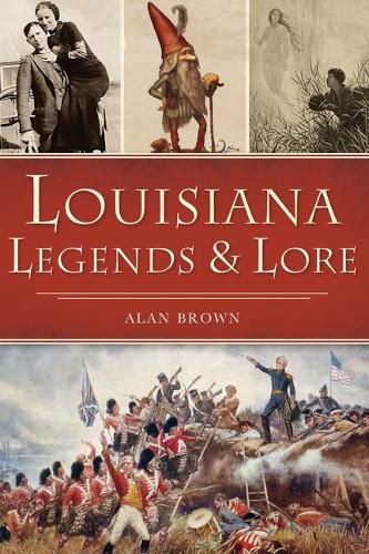 Louisiana Legends and Lore