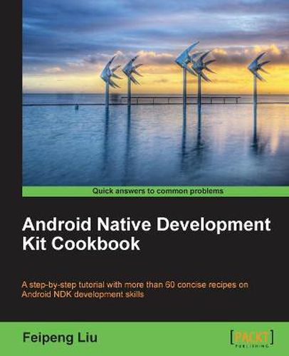 Cover image for Android Native Development Kit Cookbook