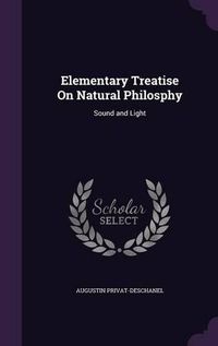 Cover image for Elementary Treatise on Natural Philosphy: Sound and Light