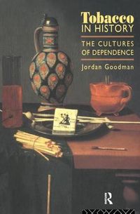 Cover image for Tobacco in History: The Cultures of Dependence
