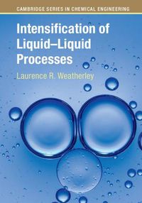 Cover image for Intensification of Liquid-Liquid Processes