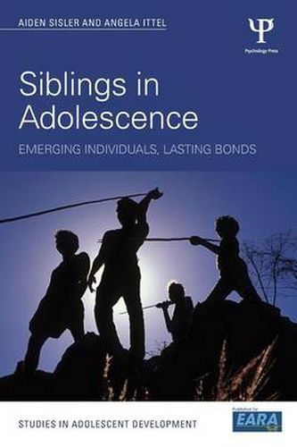 Cover image for Siblings in Adolescence: Emerging individuals, lasting bonds