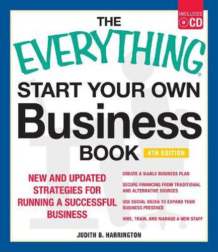 The Everything Start Your Own Business Book, 4th Edition with CD: New and Updated Strategies for Running a Successful Business