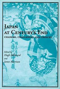 Cover image for Japan at Century"s End: Changes, Challenges and Choices