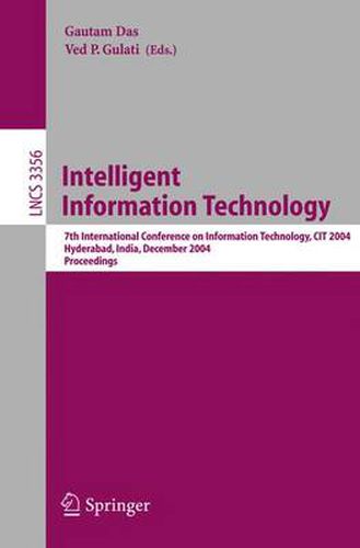 Cover image for Intelligent Information Technology: 7th International Conference on Information Technology, CIT 2004, Hyderabad, India, December 20-23, 2004, Proceedings