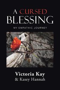 Cover image for A Cursed Blessing: My Empathic Journey