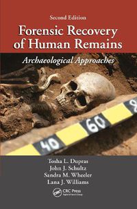 Cover image for Forensic Recovery of Human Remains: Archaeological Approaches, Second Edition