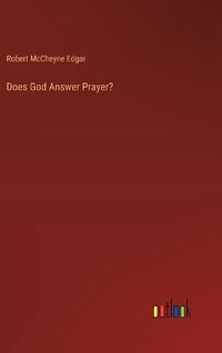 Cover image for Does God Answer Prayer?