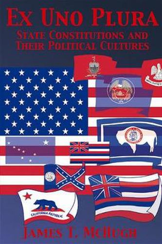 Cover image for Ex Uno Plura: State Constitutions and Their Political Cultures