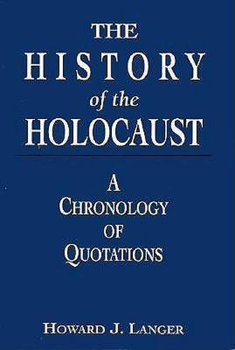 The History of the Holocaust: A Chronology of Quotations