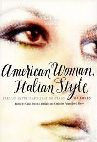 Cover image for American Woman, Italian Style: Italian Americana's Best Writings on Women