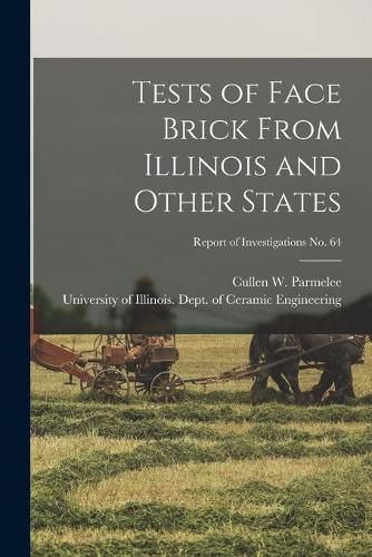 Cover image for Tests of Face Brick From Illinois and Other States; Report of Investigations No. 64