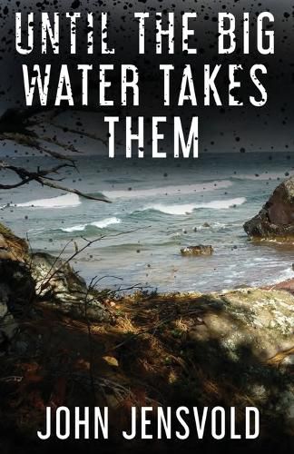 Cover image for Until the Big Water Takes Them